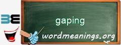 WordMeaning blackboard for gaping